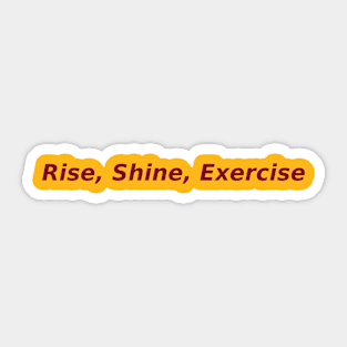 Rise and Exercise Sticker